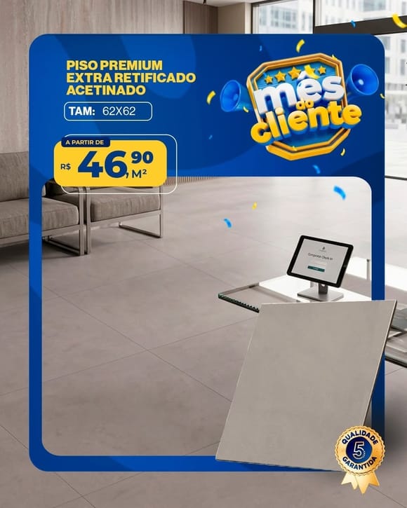 Oferta 8: Piso Premium Extra Retificado Acetinado 62x62, a partir de R$ 46,90 por M², à vista