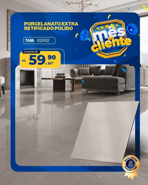 Oferta 17: Porcelanato Extra Retificado Polido 62x62, a partir de R$ 59,90 por M², à vista